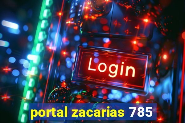 portal zacarias 785